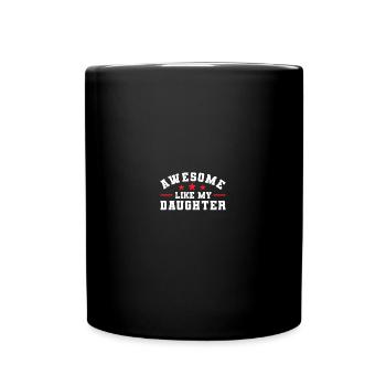 Awesome Like My Daughter - Mothers Day Fathers Day - Tasse einfarbig - Schwarz - Vorne