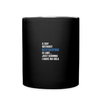 Sport Une journée sans kitesurf - Mug uni - noir - Devant