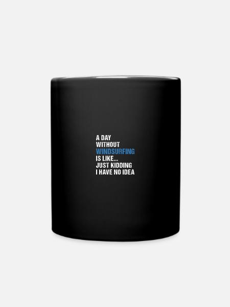 Sport A Day Without Windsurfing - Tasse einfarbig - Schwarz
