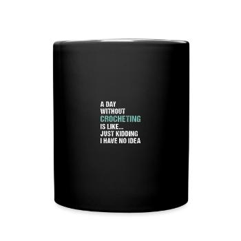 Crocheteur Une journée sans crocheter - Mug uni - noir - Devant
