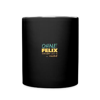 Unbesiegbar Felix - Tasse einfarbig - Schwarz - Vorne