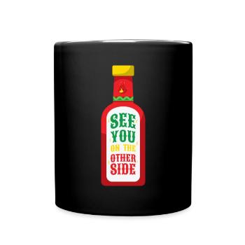 See You On The Other Side - Scharfe Sauce Chili - Tasse einfarbig - Schwarz - Vorne