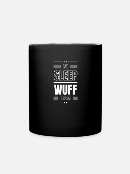 eat sleep wuff repeat geschenk idee spruch hund - Tasse einfarbig - Schwarz