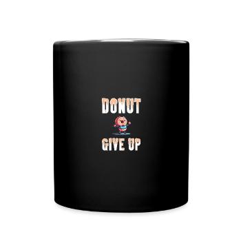 Donut give up Wortspiel Gib Niemals auf lustig - Tasse einfarbig - Schwarz - Vorne