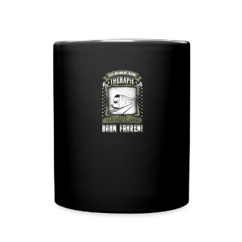 Ich brauche keine Therapie... - Tasse einfarbig - Schwarz - Vorne