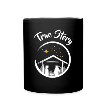 Christmas True Story Weihnachten Jesus Bethlehem - Tasse einfarbig - Schwarz - Vorne