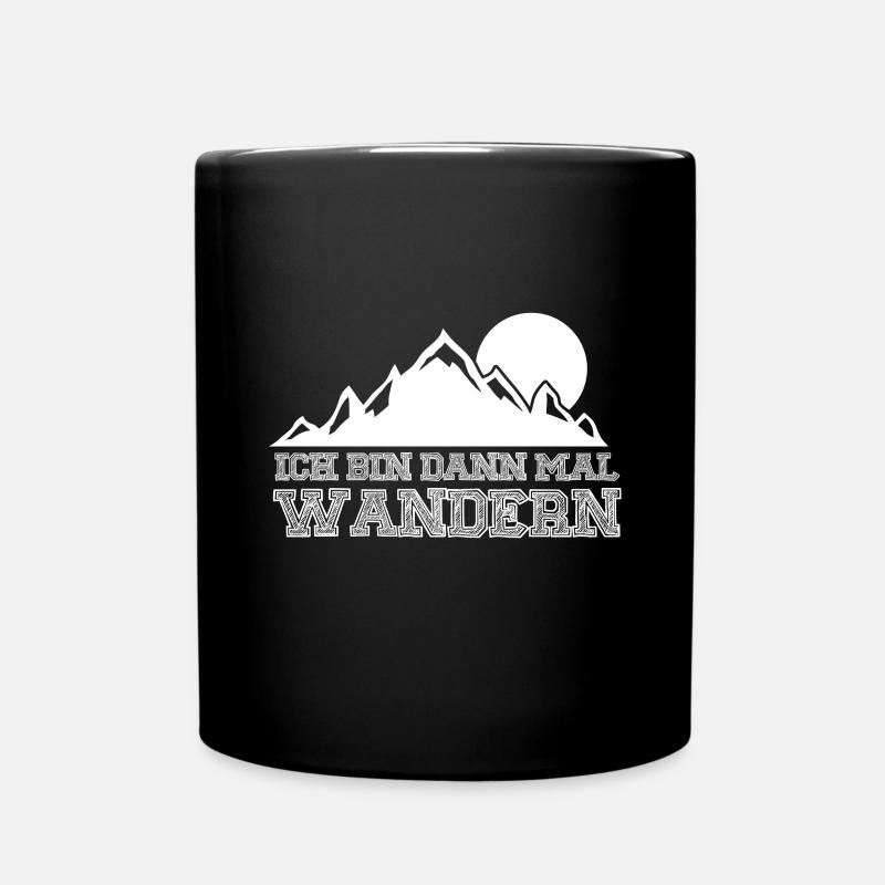 wandern, Wanderung, Freizeitspaß, Hobby, Berg - Tasse einfarbig - Schwarz