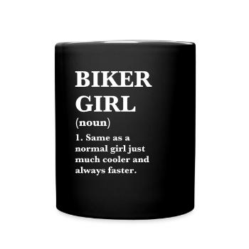 Biker Girl Duden I Cooler and always Faster - Full Colour Mug - black - Front