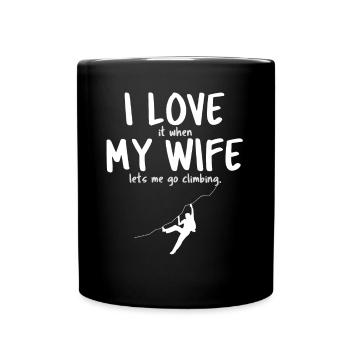 Love my Wife - when she let me go climbing - Tasse einfarbig - Schwarz - Vorne