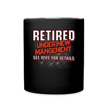 Retired New Management Retirement - Full Colour Mug - black - Front