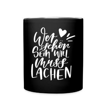 If you want to be beautiful, you have to laugh - Full Colour Mug - black - Front