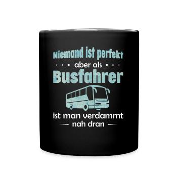 Busfahrer lustiger Spruch Bus Geschenk - Tasse einfarbig - Schwarz - Vorne