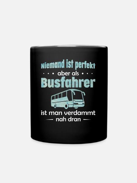 Busfahrer lustiger Spruch Bus Geschenk - Tasse einfarbig - Schwarz