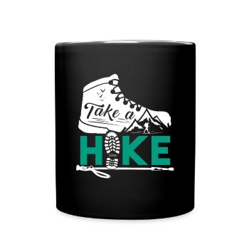 Take a hike gift hiking hike mountain - Full Colour Mug - black - Front