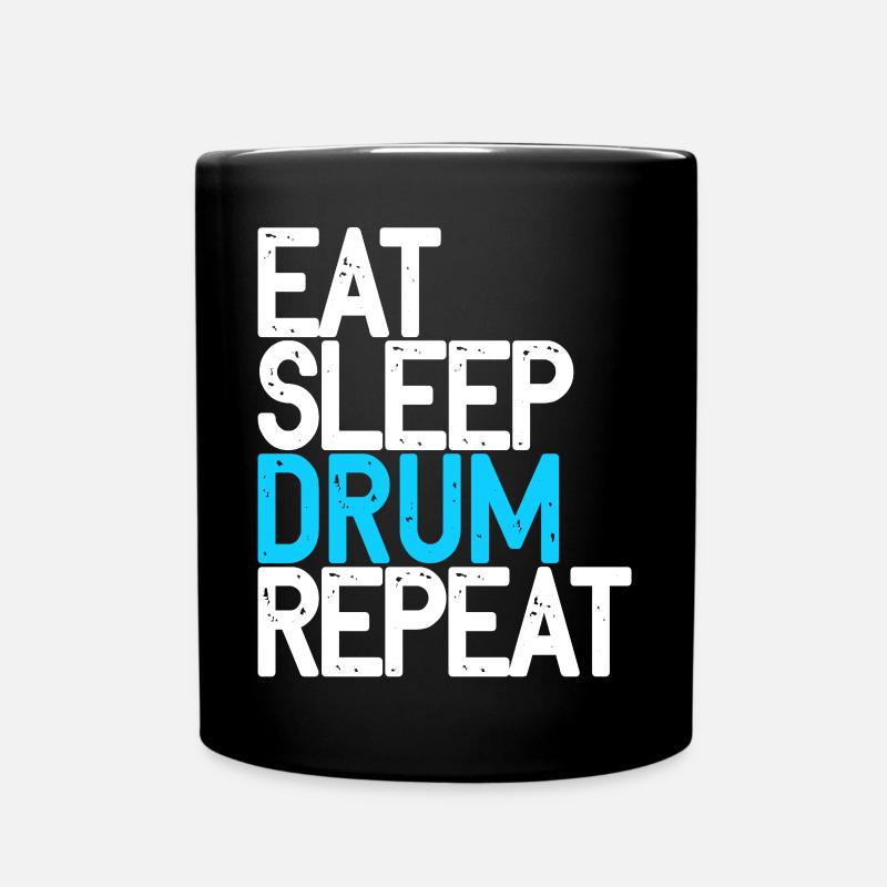 Eat Sleep Drum Repeat - Tasse einfarbig - Schwarz