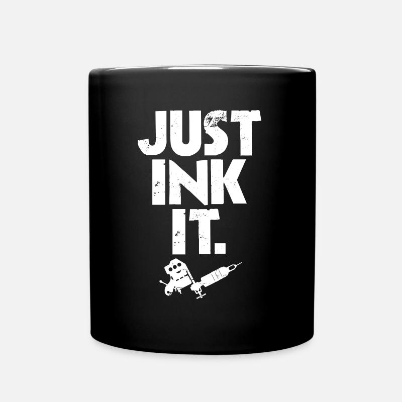 Just Ink It, tattoo, tattoo, tattoo - Full Colour Mug - black