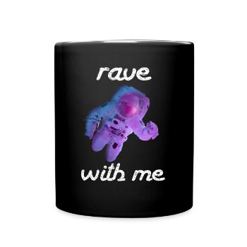 Rave avec moi - Mug uni - noir - Devant