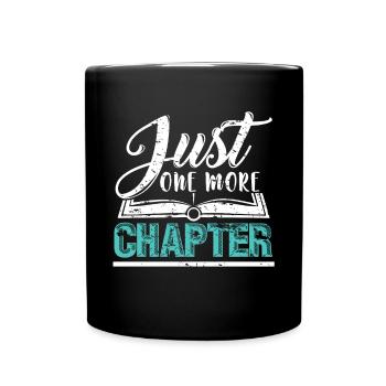 Just one more Chapter Geschenk Spruch Lesen - Tasse einfarbig - Schwarz - Vorne