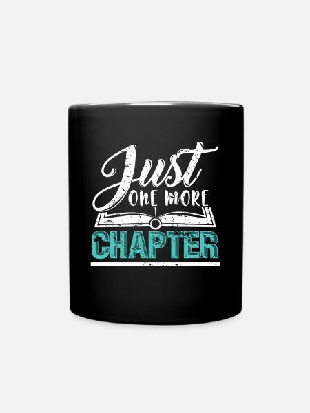 Just one more Chapter Geschenk Spruch Lesen - Tasse einfarbig - Schwarz