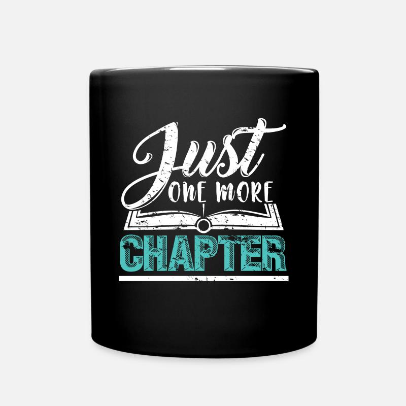 Just one more Chapter Geschenk Spruch Lesen - Tasse einfarbig - Schwarz