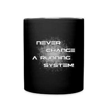 Ne jamais changer un système informatique en cours d'exécution - Mug uni - noir - Devant