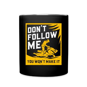 Ne me suis pas, tu ne le feras pas - Mug uni - noir - Devant