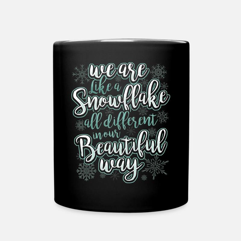 We Are Like A Snowflake - Statement Motivation - Tasse einfarbig - Schwarz