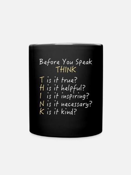 Before You Speak - Think! - Full Colour Mug - black