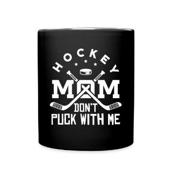 La maman de hockey ne palme pas avec moi - Cadeau de sport drôle - Mug uni - noir - Devant