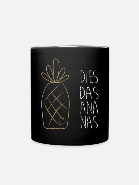 Dies Das Ananas - Tasse einfarbig - Schwarz