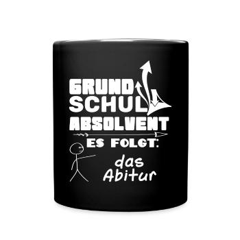Elementary school graduation, now comes the high school diploma - Full Colour Mug - black - Front