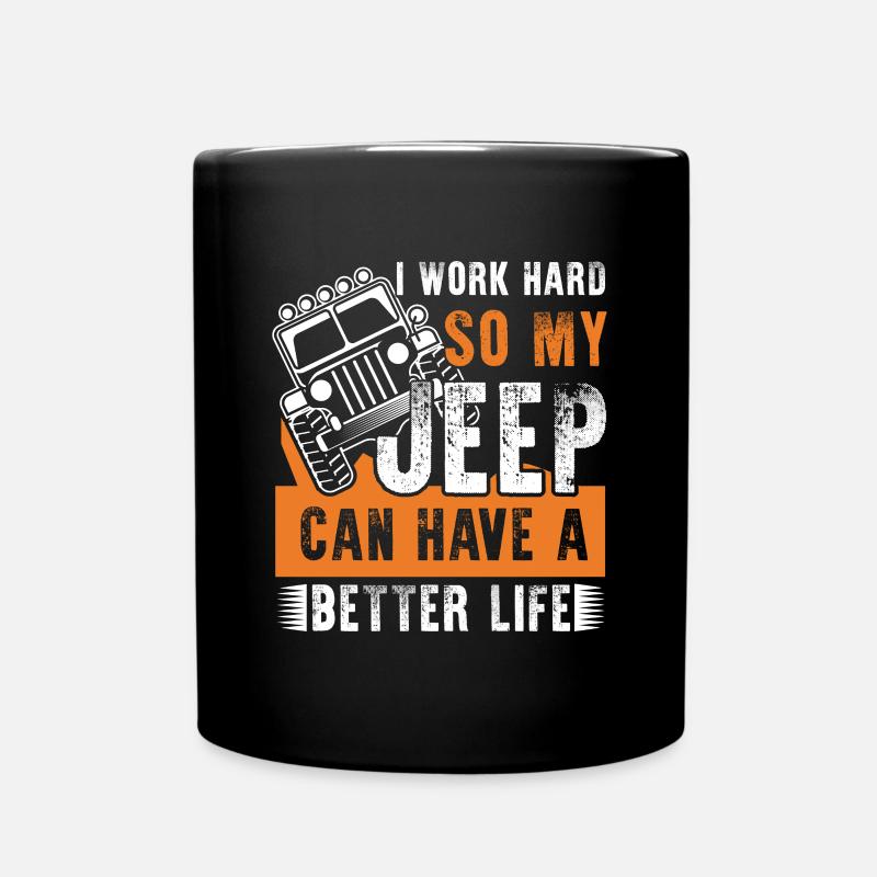 Travailler dur pour que ma jeep ait une vie meilleure - Mug uni - noir