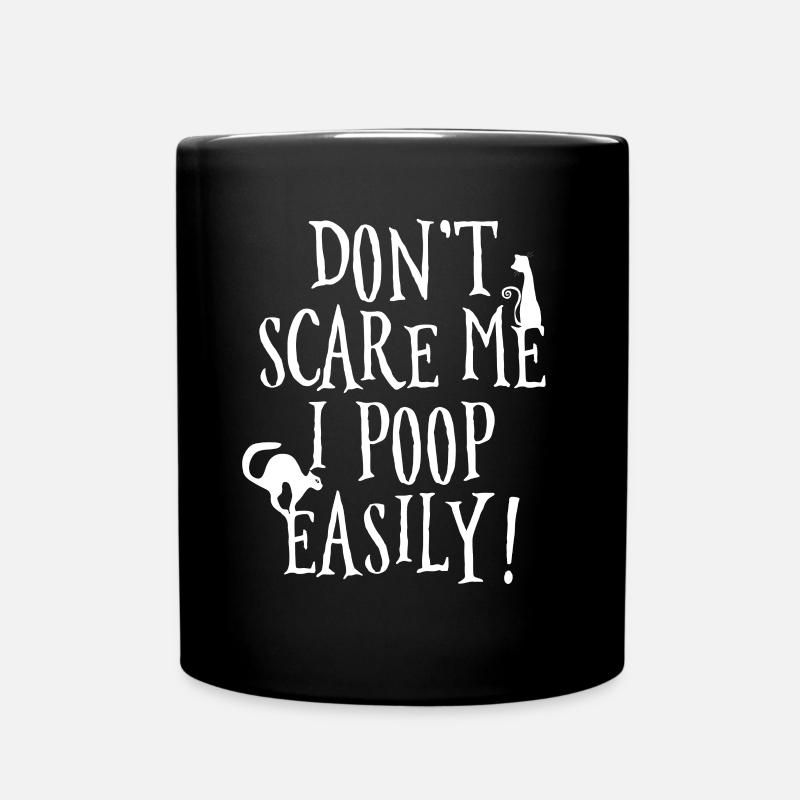 Dont scare me i poop easily, Halloween - Tasse einfarbig - Schwarz