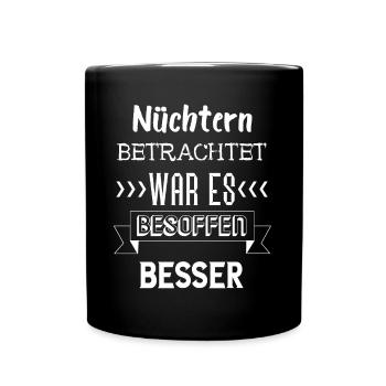 SoberLy Considered It Was Drunk Better - Full Colour Mug - black - Front