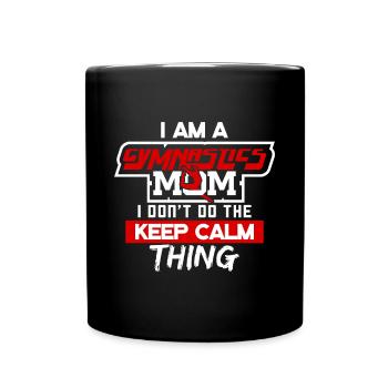 Je suis une maman de gymnastique je ne fais pas le garder calme - Mug uni - noir - Devant