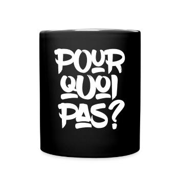 Pourquoi pas? - Full Colour Mug - black - Front