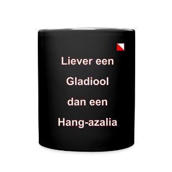 Préférer un glaïeul qu'un hang azalia w - Mug uni - noir - Devant