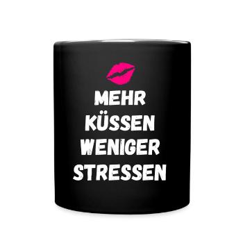 Mehr Küssen Weniger Stressen Lippen Geschenke - Tasse einfarbig - Schwarz - Vorne