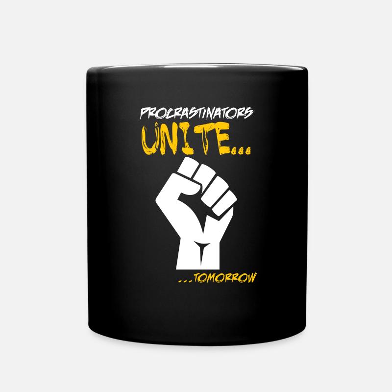Prokrastination vereint morgen - Tasse einfarbig - Schwarz