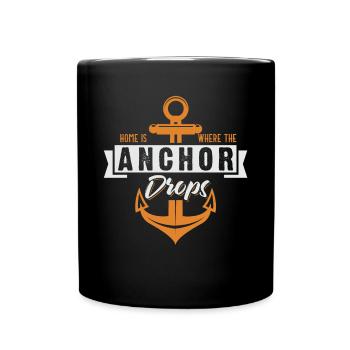 Home Is Where The Anchor Drops - Tasse einfarbig - Schwarz - Vorne