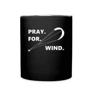 Pray For Wind Kitesurfing Kiteboarding - Tasse einfarbig - Schwarz - Vorne