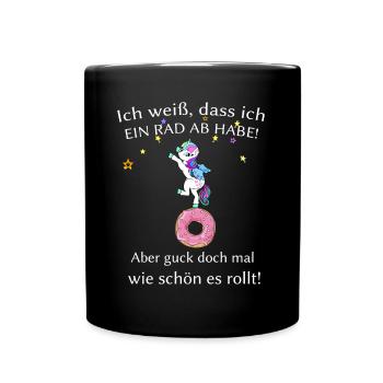 Ich weiß dass ich ein Rad ab habe! aber guck doch - Tasse einfarbig - Schwarz - Vorne