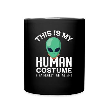 C’est mon human costume I’m Really An Alien Funny - Mug uni - noir - Devant