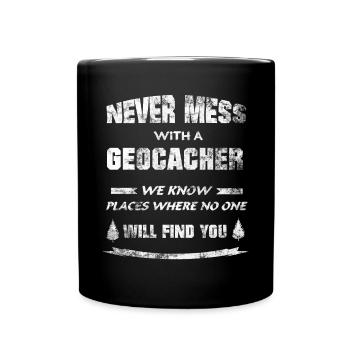 Ne plaisante jamais avec un geocacher - Mug uni - noir - Devant