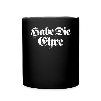HABE DIE EHRE, Bayern, Bayrisch, Dere - Tasse einfarbig - Schwarz - Vorne