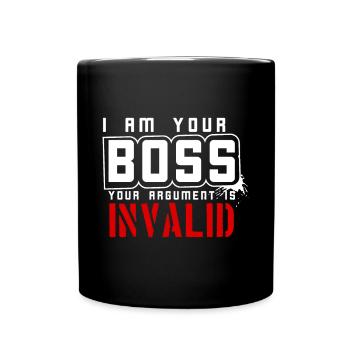 Je suis ton patron ton argument est invalide - Mug uni - noir - Devant