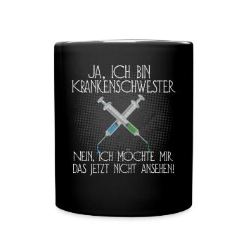Krankenschwester Spritze anschauen Spritz Geschenk - Tasse einfarbig - Schwarz - Vorne