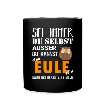 Sei du selbst oder eine Eule - Tasse einfarbig - Schwarz - Vorne