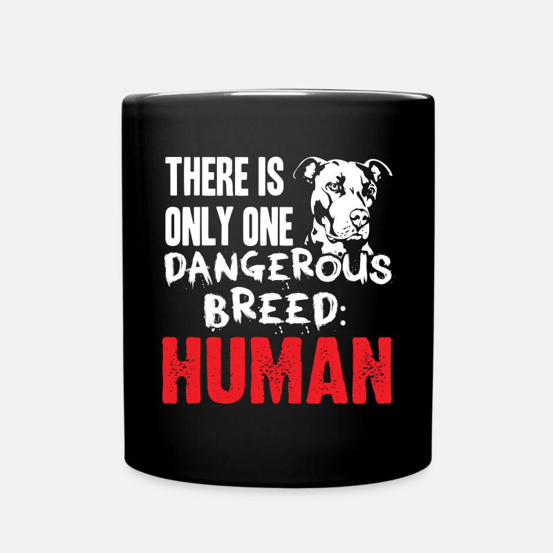 Pit Bull - Nur eine gefährliche Rasse - Mensch - Tasse einfarbig - Schwarz