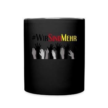 Wir sind mehr! #wirsindmehr. Chemnitz. Gegen recht - Tasse einfarbig - Schwarz - Vorne